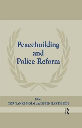 Peacebuilding and Police Reform