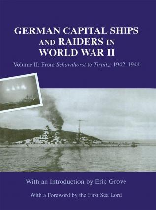 German Capital Ships and Raiders in World War II