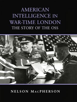 American Intelligence in War-time London