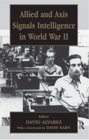 Allied and Axis Signals Intelligence in World War II