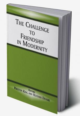 Challenge to Friendship in Modernity