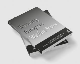 Recasting European Welfare States