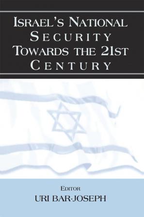 Israel's National Security Towards the 21st Century