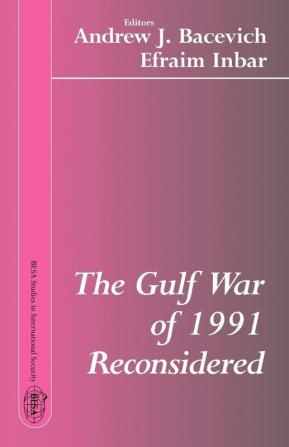 Gulf War of 1991 Reconsidered