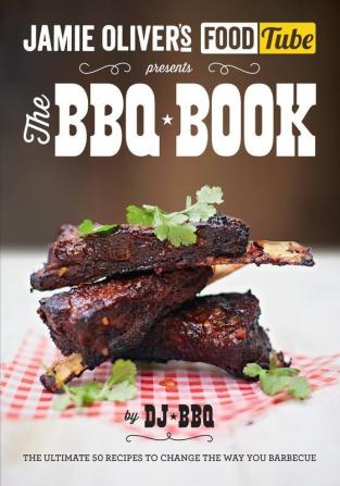 Jamie's Food Tube: The BBQ Book