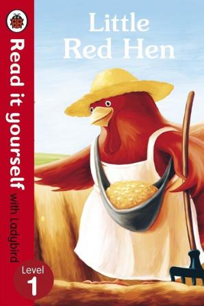 Little Red Hen - Read it yourself with Ladybird Level 1