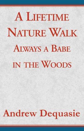 A Lifetime Nature Walk