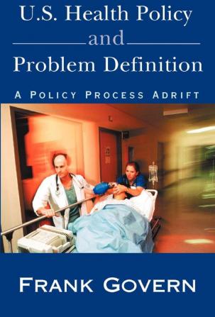 U.S. Health Policy and Problem Definition