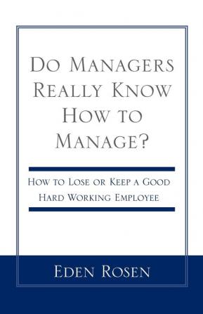 Do Managers Really Know How to Manage?