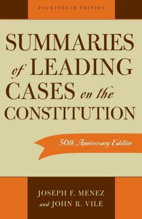 Summaries of Leading Cases on the Constitution