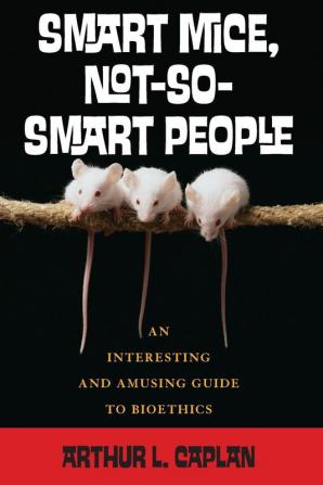 Smart Mice Not-So-Smart People