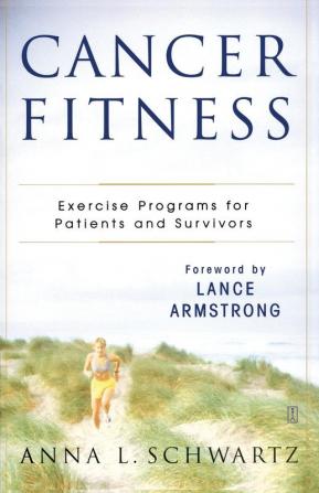 Cancer Fitness: Exercise Programs for Patients and Survivors