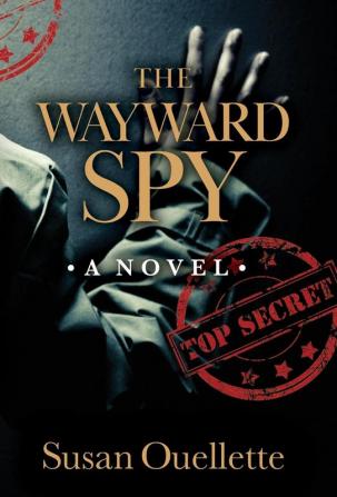 The Wayward Spy: Volume 1