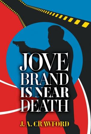 Jove Brand Is Near Death: Volume 1 (Ken Allen Super Sleuth)