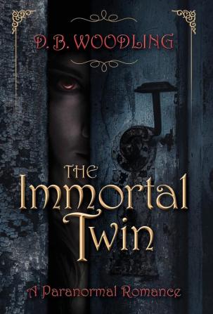 The Immortal Twin: A Paranormal Romance (The Immortal Detective)