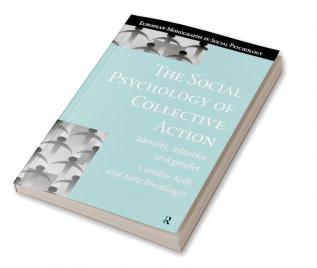 Social Psychology of Collective Action