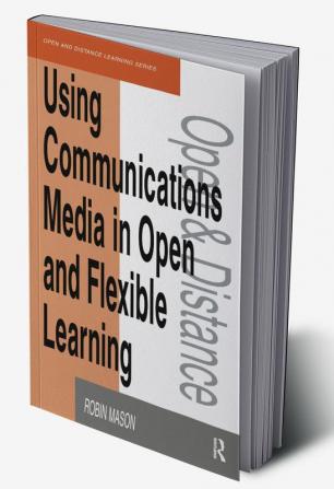 Using Communications Media in Open and Flexible Learning