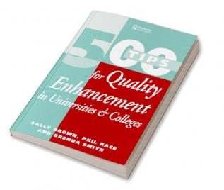 500 Tips for Quality Enhancement in Universities and Colleges