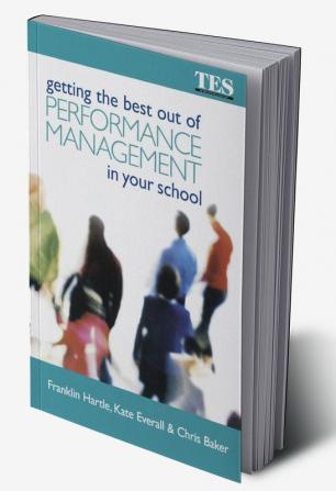 Getting the Best Out of Performance Management in Your School