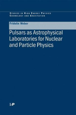 Pulsars as Astrophysical Laboratories for Nuclear and Particle Physics