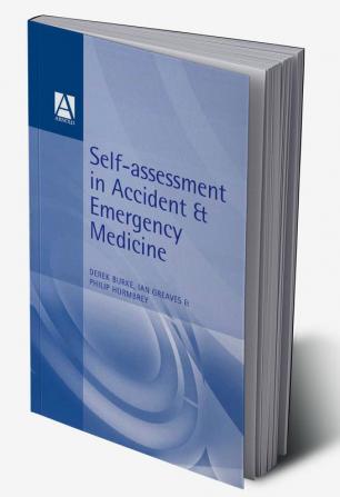 Self-Assessment In Accident and Emergency Medicine