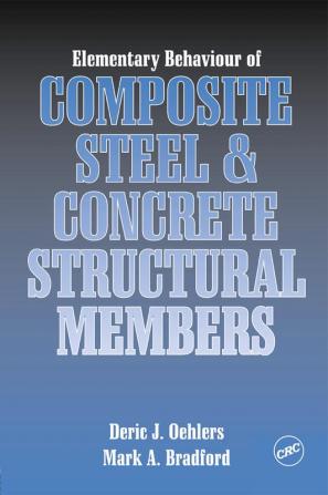 Elementary Behaviour of Composite Steel and Concrete Structural Members