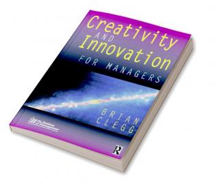 Creativity and Innovation for Managers