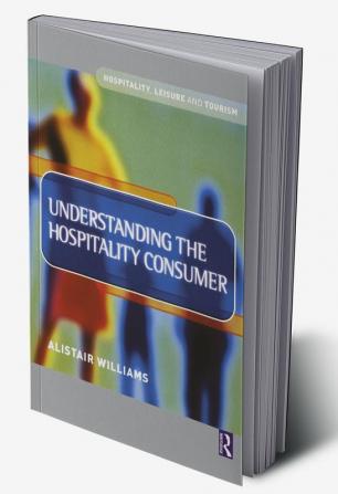 Understanding the Hospitality Consumer