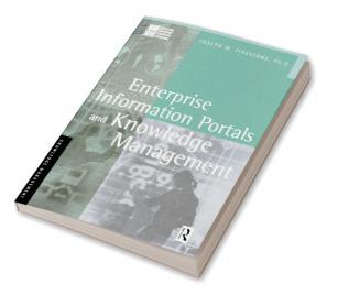 Enterprise Information Portals and Knowledge Management