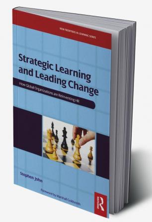 Strategic Learning and Leading Change