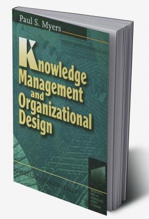 Knowledge Management and Organizational Design