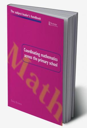 Coordinating Mathematics Across the Primary School