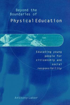 Beyond the Boundaries of Physical Education