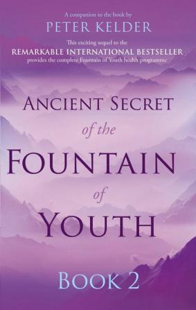 Ancient Secret of the Fountain of Youth Book 2