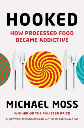 Hooked: How Processed Food Became Addictive