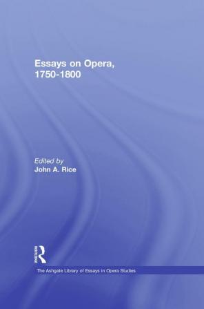 Essays on Opera, 1750-1800