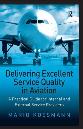 Delivering Excellent Service Quality in Aviation