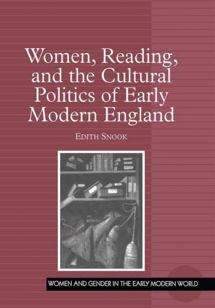 Women Reading and the Cultural Politics of Early Modern England