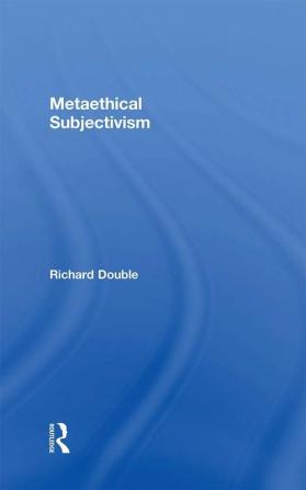 Metaethical Subjectivism