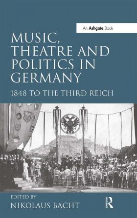 Music Theatre and Politics in Germany