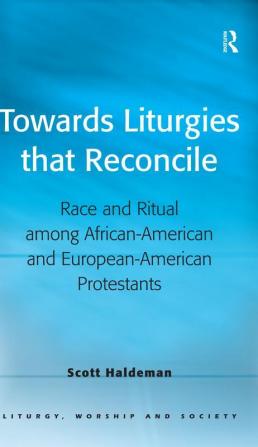 Towards Liturgies that Reconcile