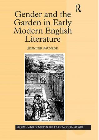 Gender and the Garden in Early Modern English Literature