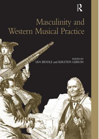 Masculinity and Western Musical Practice