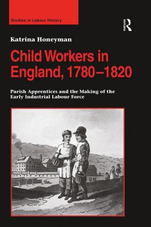 Child Workers in England 1780–1820