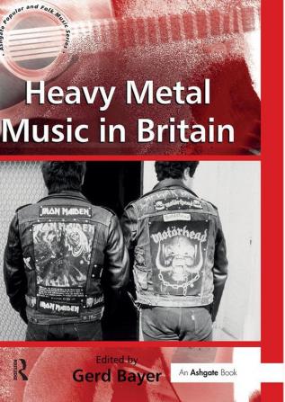 Heavy Metal Music in Britain