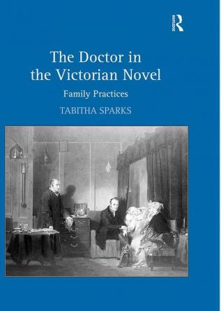 Doctor in the Victorian Novel