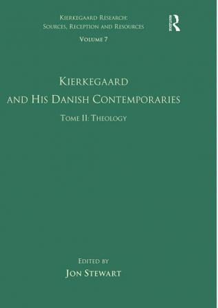 Volume 7 Tome II: Kierkegaard and His Danish Contemporaries - Theology