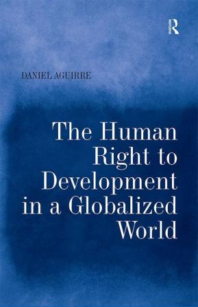 Human Right to Development in a Globalized World