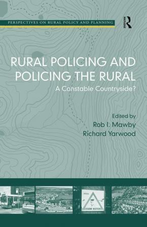 Rural Policing and Policing the Rural