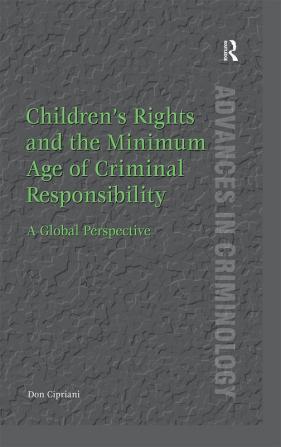 Children’s Rights and the Minimum Age of Criminal Responsibility